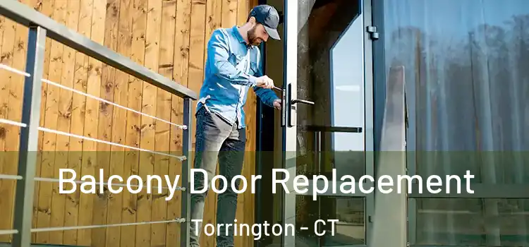  Balcony Door Replacement Torrington - CT