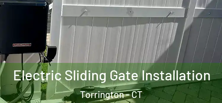  Electric Sliding Gate Installation Torrington - CT
