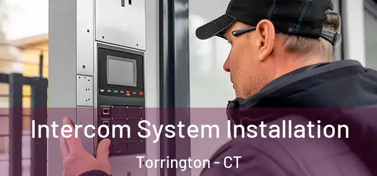 Intercom System Installation Torrington - CT