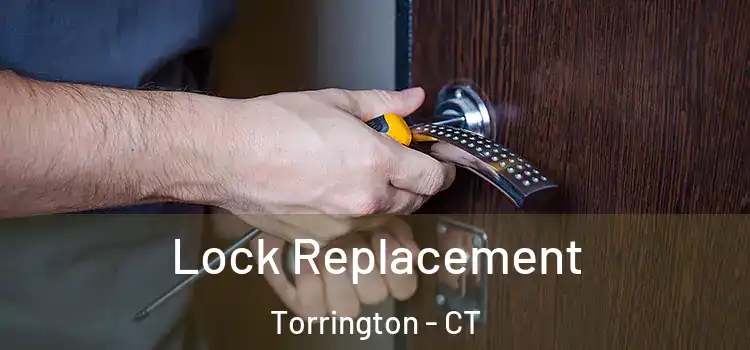 Lock Replacement Torrington - CT
