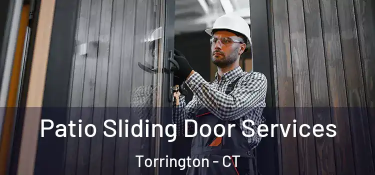 Patio Sliding Door Services Torrington - CT
