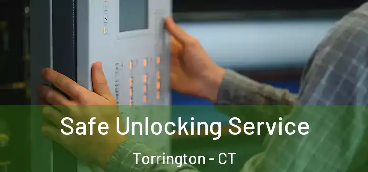  Safe Unlocking Service Torrington - CT