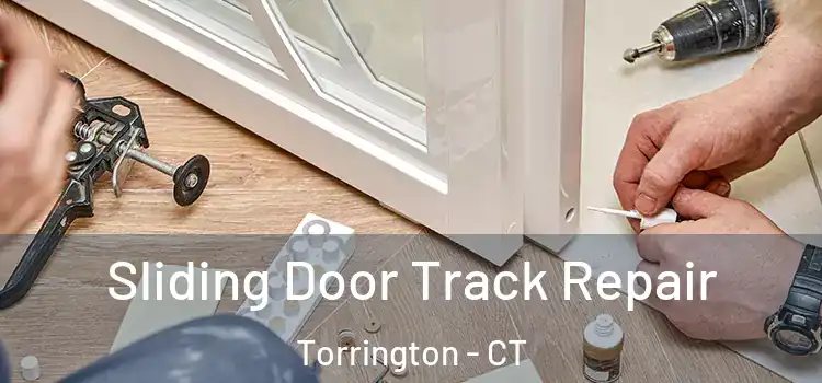 Sliding Door Track Repair Torrington - CT